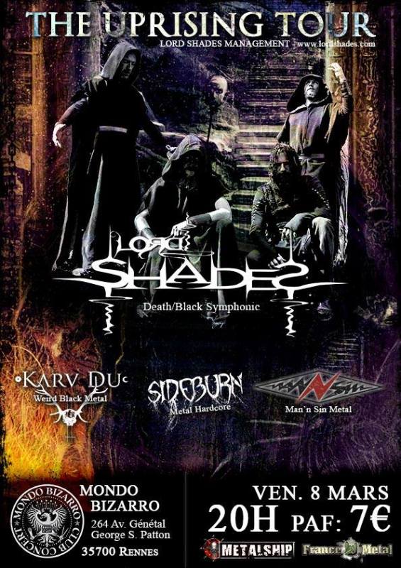 Lord Shades ◇ Karv Du ◇ Sideburn ◇ Man'N Sin