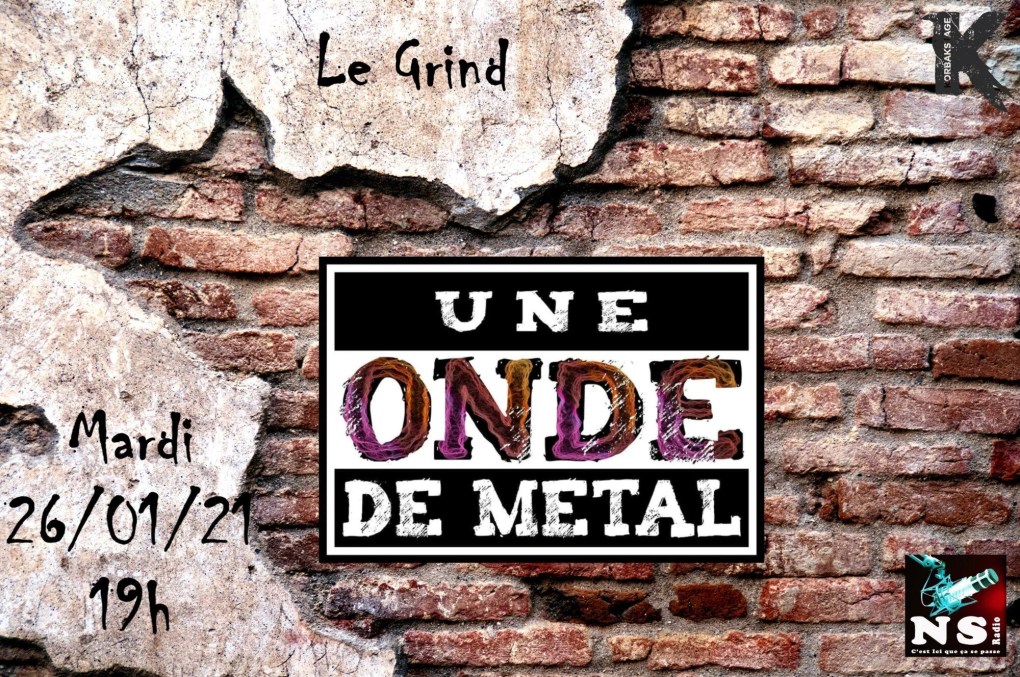 Grindcore Part III - Une Onde de Metal 26-01-21