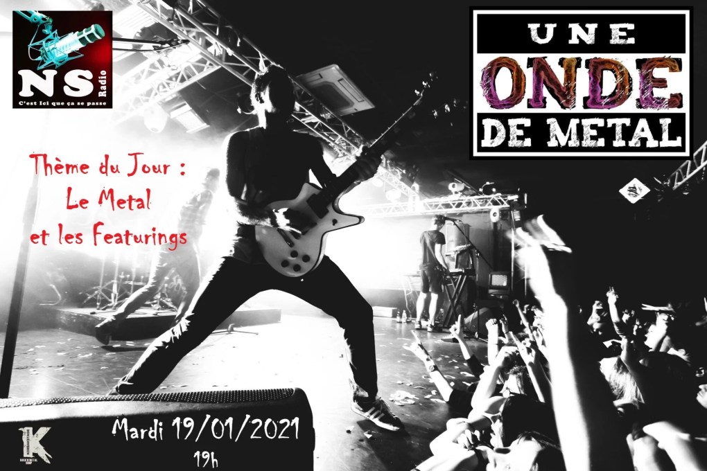 Le Metal et les Featurings - Une Onde de Metal
